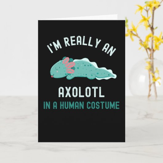 Ik ben echt een Axolotl in een menselijk kostuum Kaart (Gele Bloem)