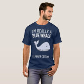 Ik ben echt een blauwe walvis in een humaan kostuu t-shirt (Voorkant volledig)