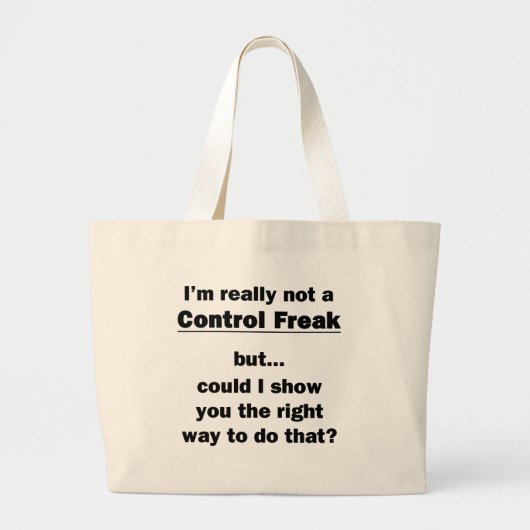 Ik ben echt geen Control Freak. Grote Tote Bag (Voorkant)