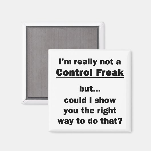 Ik ben echt geen Control Freak. Magneet (Voorkant / Achterkant)