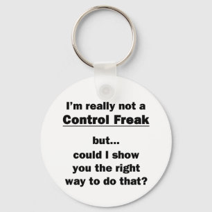 Ik ben echt geen Control Freak. Sleutelhanger