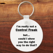 Ik ben echt geen Control Freak. Sleutelhanger (Voorkant)