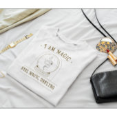 Ik ben echt magisch, verheffend bericht t-shirt