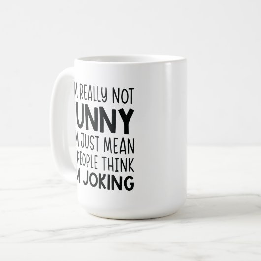 Ik ben echt niet grappig - Sarcastische relatable  Koffiemok (Voorkant links)