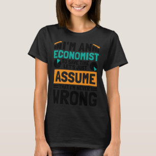 ik ben econoom en ik wil tijd besparen, laten we m t-shirt