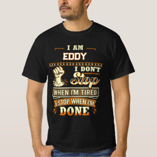 IK BEN EDDY IK STOP NIET ALS IK MOE BLIJF IK DOOR T-SHIRT
