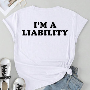 Ik ben een aansprakelijkheid grappige pa grappen t-shirt