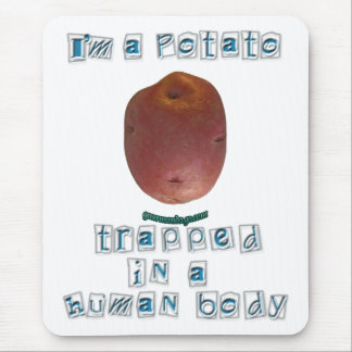 Ik ben een aardappel muismat