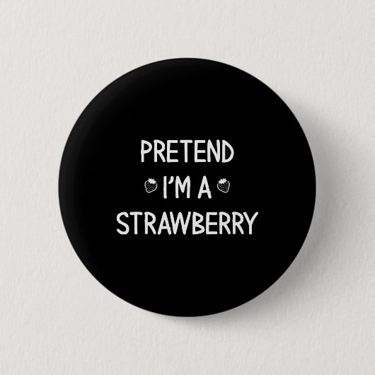Ik ben een aardbei grappig doen alsof luie Hallowe Ronde Button 5,7 Cm (Voorkant)