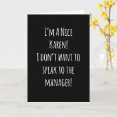 Ik Ben Een Aardige Karen Die Niet Met De Manager W Kaart (Gele Bloem)