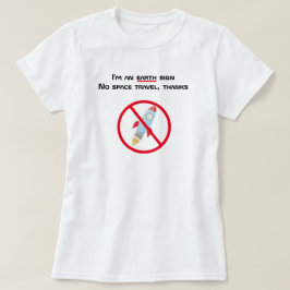 Ik ben een aards bord zonder ruimtevaart t-shirt