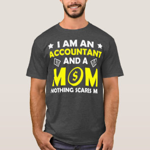 Ik ben een accountant en een moeder... niets maakt t-shirt