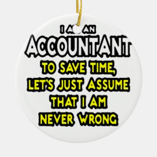 IK BEN EEN ACCOUNTANT, OM TIJD TE BESPAREN, LATEN KERAMISCH ORNAMENT