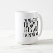 IK BEN EEN ACCOUNTANT, OM TIJD TE BESPAREN, LATEN  KOFFIEMOK (Voorkant rechts)