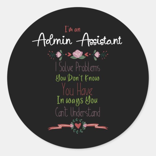 Ik ben een admin assistent. Admin Professionals Da Ronde Sticker (Voorkant)