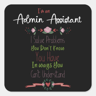 Ik ben een admin assistent. Admin Professionals Da Vierkante Sticker