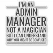 Ik ben een admin manager, geen goochelaar, maar ik sticker (Voorkant)