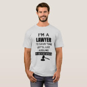 Ik ben een advocaat die ik nooit mis heb met manne t-shirt (Voorkant volledig)