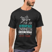 Ik ben een Aerospace Engineer - Funny Aerospace En T-shirt (Voorkant)
