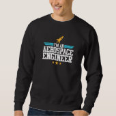 Ik ben een Aerospace Engineer Rocket Engineering G Trui (Voorkant)