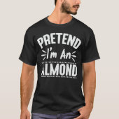 Ik ben een Almond Nut Lazy Halloween Costume T-shirt (Voorkant)