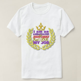 Ik Ben Een Ambassadeur Van Jezus Christus Christel T-shirt