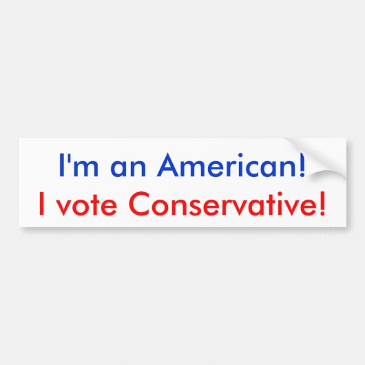 Ik ben een Amerikaan! Ik stem conservatief! Bumpersticker (Voorkant)