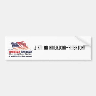 IK BEN EEN AMERIKAANS-AMERIKAANS BUMPERSTICKER