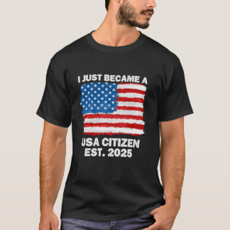 Ik ben een Amerikaans staatsburger 2025 geworden T-shirt
