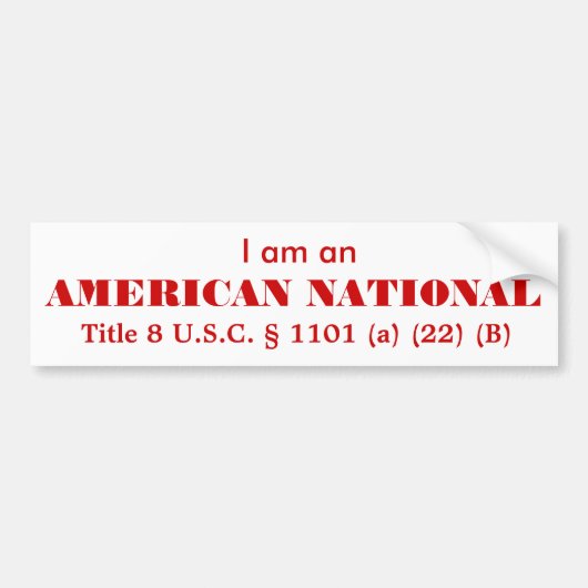 Ik ben een AMERIKAANSE NATIONALE Bumpersticker (Voorkant)