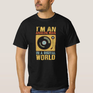 Ik ben een analoog Man, in een digitale wereld T-shirt