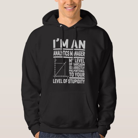 Ik Ben Een Analytics Manager Mijn Niveau Van Sarca Hoodie (Voorkant)