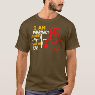 Ik ben een apothekersstudent en ik heb geen leven t-shirt
