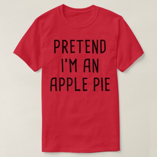 Ik ben een Apple Pie Thanksgiving Costume T-Sh T-shirt (Design voorkant)