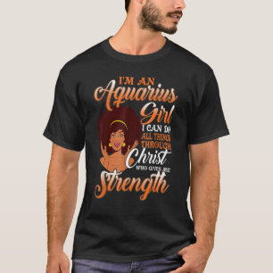 Ik ben een Aquarius meisje dat ik alle dingen kan T-shirt