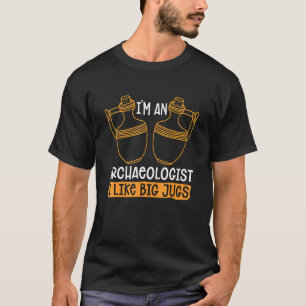 Ik ben een archeoloog ik hou van een oude rotshond t-shirt
