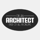 Ik ben een architect die alle problemen oplost ovale sticker (Voorkant)