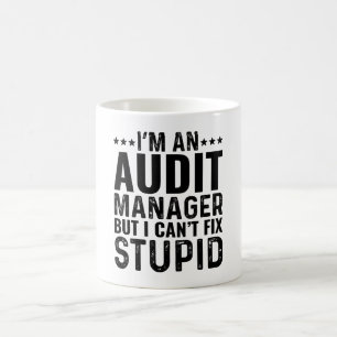 Ik ben een audit manager, maar ik kan niets stoms  koffiemok