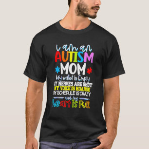 Ik Ben Een Autisme Mam Mijn Portemonnee Is Leeg T-shirt