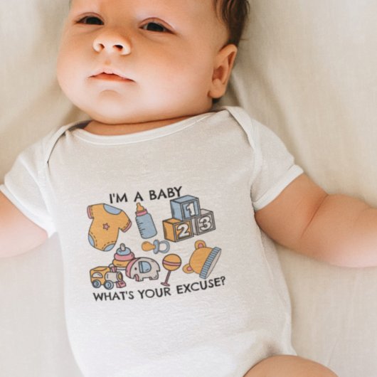 Ik ben een baby, wat is jouw excuus? romper