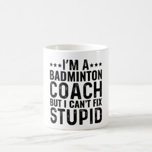 Ik ben een badmintoncoach, maar ik kan niets stoms koffiemok