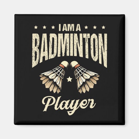 Ik ben een badmintonspeler Racket Shuttle 1 Magneet (Voorkant)