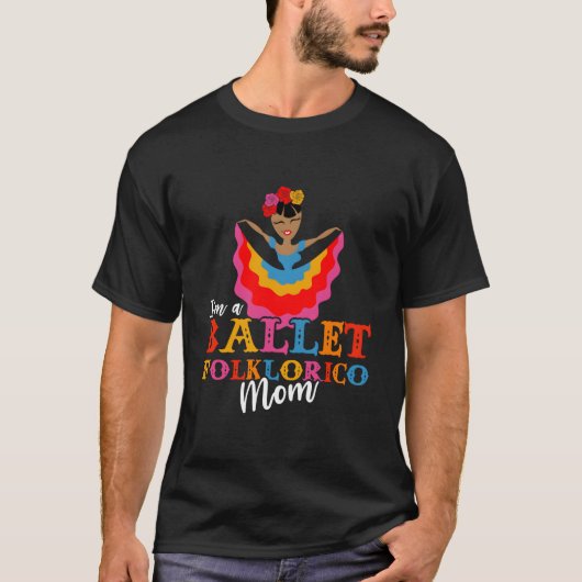 IK BEN EEN Ballet Folklorico Moeder Dans T-shirt (Voorkant)