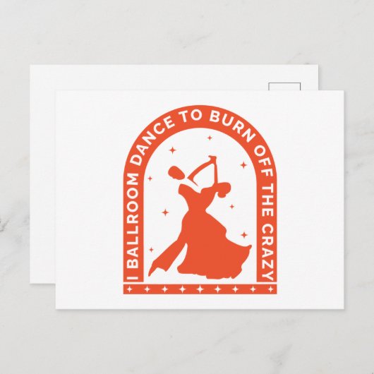 Ik ben een ballroomdanser om de luie weg te vegen briefkaart (Voorkant / Achterkant)