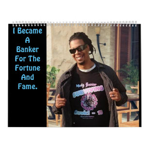 Ik ben een bankier geworden voor de Fortune & Fame Kalender