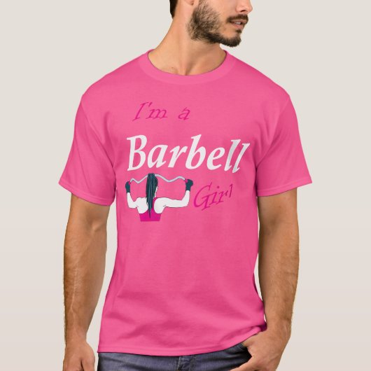 Ik ben een Barbell meisje T-shirt (Voorkant)