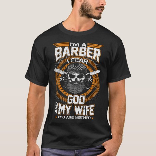 Ik ben een Barber, ik vrees God en mijn vrouw T-sh T-shirt (Voorkant)