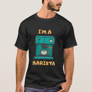 Ik ben een Barista T- T-shirt