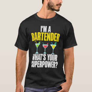 Ik ben een Bartender wat jouw Superpower grappige T-shirt