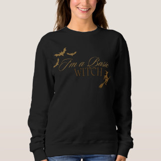 Ik ben een Basic Witch Funny Halloween ontwerp Trui